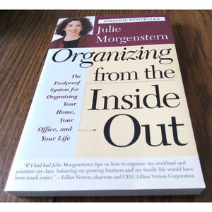 Organizing From The Inside Out By Julie Morgenstern (1998 Owl Books)
